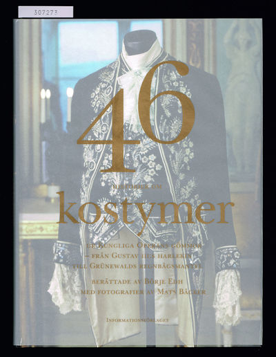 46 historier om kostymer ur Kungliga operans…