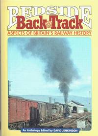 Bedside BackTrack: Aspects of Britain&#039;s Railway History by Jenkinson, David ed - 1993