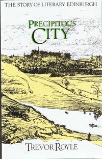 PRECIPITOUS CITY: THE STORY OF LITERARY EDINBURGH