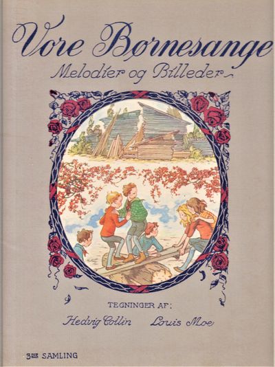 Vore Børnesange. Melodier og Billeder. 3die.…