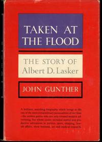 Taken at the Flood: The Story of Albert D. Lasker