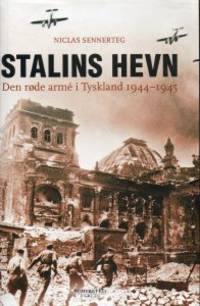 Stalins hevn. Den røde armé i Tyskland 1944-1945