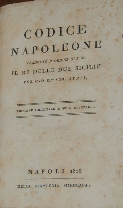 CODICE NAPOLEONE; Tradotto D'ordine Di S. M. Il Re Delle Due Sicilie per uso de' Suoi Stati