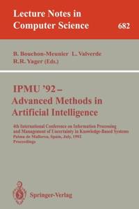 IPMU'92 - Advanced Methods in Artificial Intelligence : 4th International Conference on...