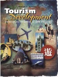 Tourism Development: Principles, Processes, and Policies (Hospitality, Travel &amp; Tourism) by Gartner, William C - 1996