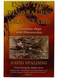 Into the Dinosaurs' Graveyard: Canadian Digs and Discoveries