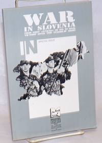 War In Slovenia, From First "Attacks" On YPA To Final Victory Over The Yugoslav Army; - 