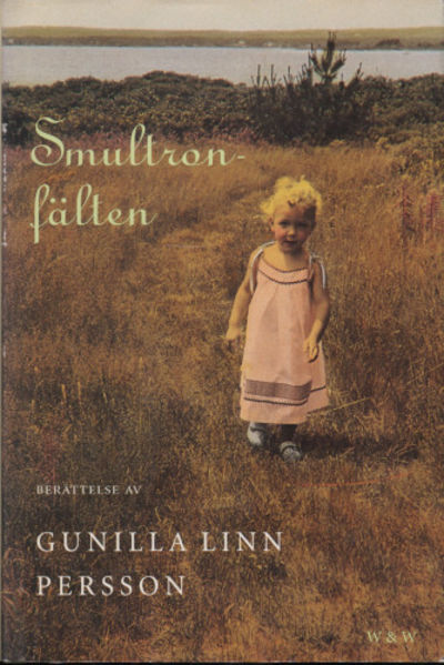 SMULTRONFÄLTEN. Berättelse.