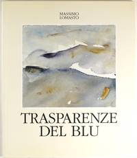 Trasparenze Del Blu by Massimo Lomasto - Paperback - 1999 - from Firefly Bookstore LLC (SKU: 241773)