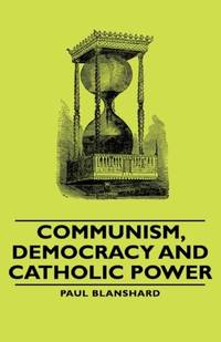 Communism, Democracy and Catholic Power