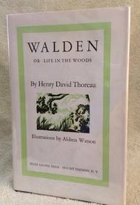 Walden or Life In The Woods by Thoreau, Henry David; Illustrations by Aldren Watson - no date