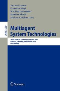 Multiagent System Technologies : Third German Conference, MATES 2005, Koblenz, Germany, September...