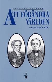 Att förändra världen - men med måtta. Det svenska…