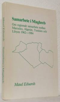 Samarbete i Maghreb. Om regionalt samarbete…