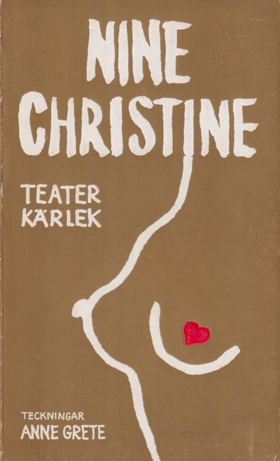 Nine Christine. Teaterkärlek. [Utg. av] Bengt…
