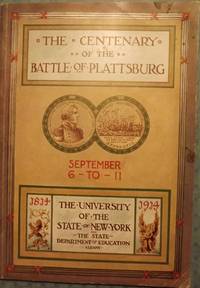 THE CENTENARY OF THE BATTLE OF PLATTSBURG by Howard D HADLEY - Paperback - 1914 - from Antic Hay Books (SKU: 43601)