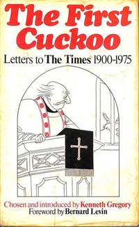 First Cuckoo: Letters to The Times, 1900-75