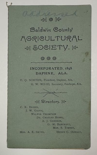 Baldwin County Agricultural Society, Incorporated, 1898, Daphne, Ala. [caption title]