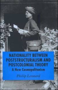 Nationailty Between Poststructuralism and Postcolonial Theory: A New Cosmopolitanism