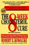 The 8-Week Cholesterol Cure : How to Lower Your Cholesterol by up to 40 Percent Without Drugs or