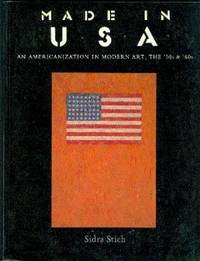 Made in U.S.A.: An Americanization in Modern Art, The '50s & '60s