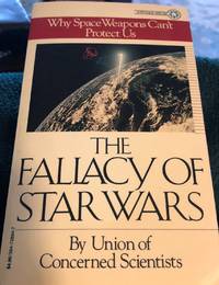 The Fallacy of Star Wars by Union of Concerned Scientists - 1984