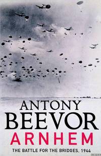 Arnhem: The Battle for the Bridges, 1944
