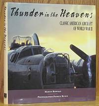 Thunder in the Heavens: Classic American Aircraft of World War II