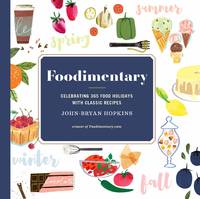 SIGNED, 1ST EDITION Foodimentary: by John-Bryan Hopkins - January 2, 2018