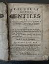 The Court Of The Gentiles: Or A Discourse touching the Original of Human Literature, Both Philologie and Philosophie, From the Scriptures & Jewish Church... Part II. Of Philosophie