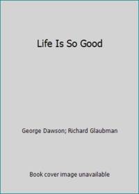 image of Life Is So Good