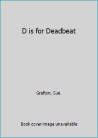 D is for Deadbeat
