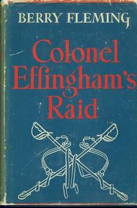 Colonel Effingham&#039;s Raid by Fleming, Berry - 1943