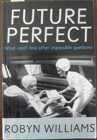 cover of Future Perfect: What Next? And Other Impossible Questions