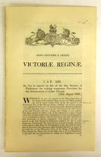 An Act to amend an Act of the last Session of Parliament for making temporary Provision for the...