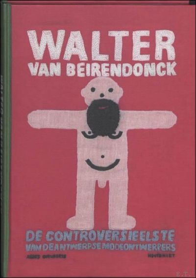 Walter van Beirendonck. de controversieelste van de Antwerpse