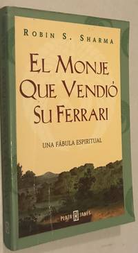 EL Monje Que Vendio Su Ferrari / The Monk Who Sold His Ferrari (Spanish Edition)