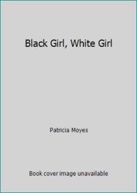 Black Girl, White Girl