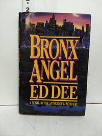Bronx Angel: a Novel of the N.Y.P.D.