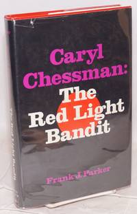 image of Caryl Chessman: the red light bandit
