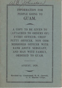 cover of Information for People Going to Guam: A Copy to be Given to (attached to orders of) Every Officer, Chief Petty Officer, Non-com. Officer with Rank Above Sergeant, and Man with Family, Ordered to Guam
