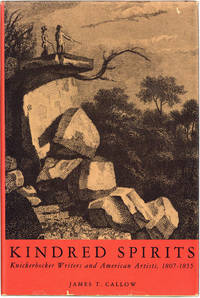 Kindred Spirits: Knickerbocker Writers and American Artists, 1807-1855