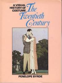 Twentieth Century (A visual history of costume) by Penelope Byrde - Hardcover - from World of Books Ltd (SKU: GOR002264303)