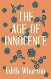 The Age of Innocence by Edith Wharton - 2009-07-24