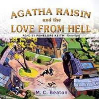 image of Agatha Raisin and the Love from Hell (Agatha Raisin Mysteries, Book 11) (Agatha Raisin Mysteries (Audio))