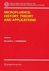 Microfluidics: History, Theory and Applications