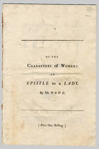 OF THE CHARACTERS OF WOMEN: AN EPISTLE TO A LADY by Alexander Pope - 1735 - from William Reese Company - Literature ABAA-ILAB (SKU: WRCLIT44412)