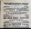 Bryant’s Opera House 23rd Street, Between 6th & 7th Avenues, (Nearly Opposite Booth’s Theatre.) Eighteenth Season of the World-Famous Bryant’s Minstrels Organized 1857.