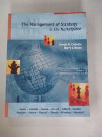 The Management of Strategy in the Marketplace by Ernest R. Cadotte; Harry J. Bruce - 2008-01-08