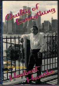 Guilty of Everything: The Autobiography of Herbert Huncke